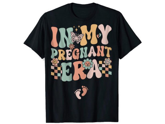 In My Pregnant Era Graphic T-shirt Designs By TeesXpress