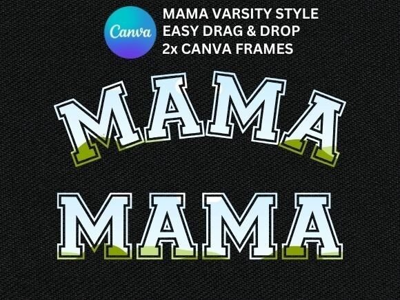 MAMA Varsity Style Letters Canva Frames Graphic Print Templates By Charnelle's Canvas