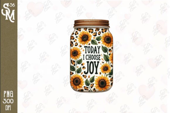 Today I Choose Joy Sublimation Clipart Graphic Crafts By StevenMunoz56