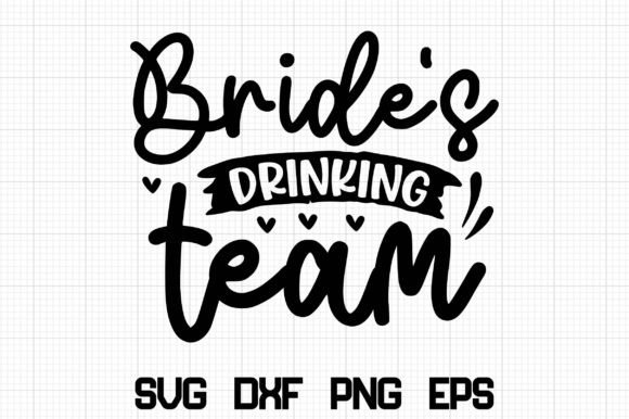 Bride's Drinking Team SVG Graphic Crafts By nazrulislam405510