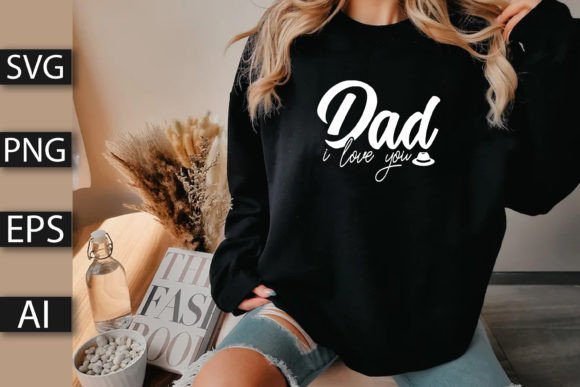 Dad I Love You Graphic T-shirt Designs By Design Station