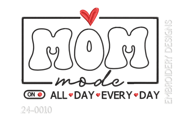 Mom Mode Mother's Day Embroidery Design By qpcarta