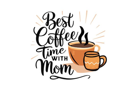 Best Coffee Time with Mom Art Design Graphic T-shirt Designs By elizabethbiswaseb