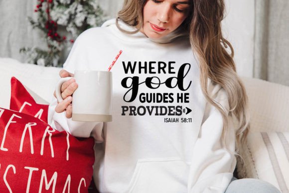 Where God Guides He Provides Isaiah 58 1 Graphic Crafts By DollarSmart