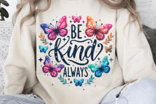 Be Kind Always Colorful Butterflies Png Graphic T-shirt Designs By Ozzie Digital Art 2