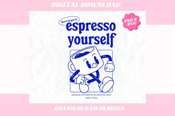 Espresso Yourself Retro Coffee PNG SVG Graphic Illustrations By CotswoldCoDesigns