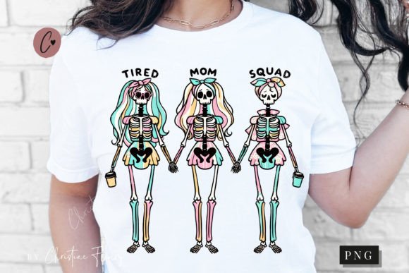 Funny Skeleton Tired Mom Squad PNG Graphic T-shirt Designs By Christine Fleury