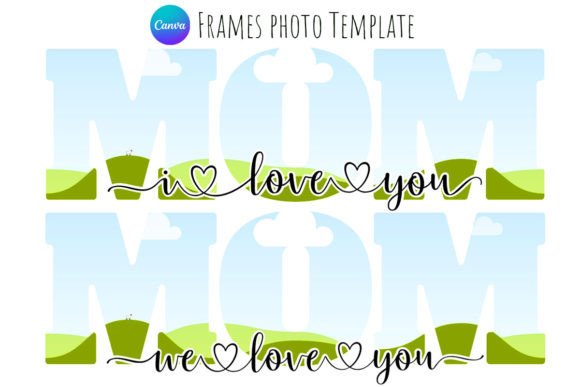We and I Love You Mom Canva Frame Graphic Print Templates By CraftsFactoryCo