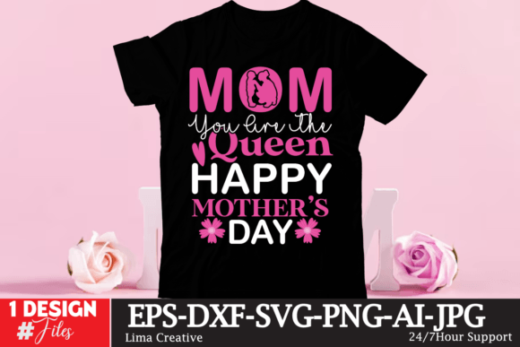Mom You Are the Queen Happy Mothers Day Afbeelding T-shirt Designs Door Lima Creative