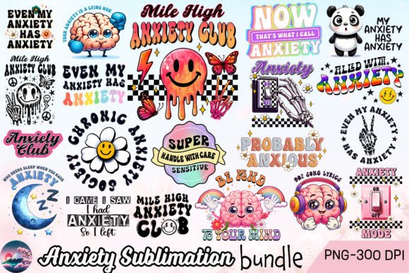 Anxiety Sublimation Bundle Graphic Crafts By Cherry Blossom