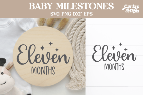 Baby Milestones SVG, Eleven Months SVG Grafik Plotterdateien Von Carla C Designs