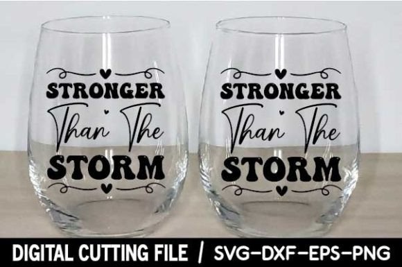 Stronger Than the Storm Svg Graphic Crafts By selinab157