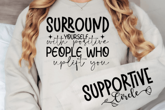 Surround Yourself with Positive SVG Graphic T-shirt Designs By Regulrcrative