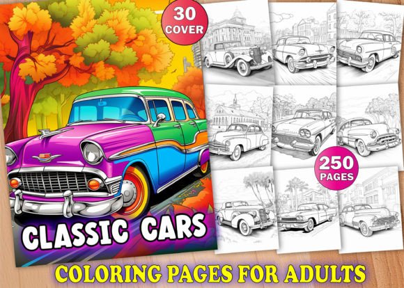250 Classic Cars Coloring Pages Adults Graphic Coloring Pages & Books Adults By PLAY ZONE