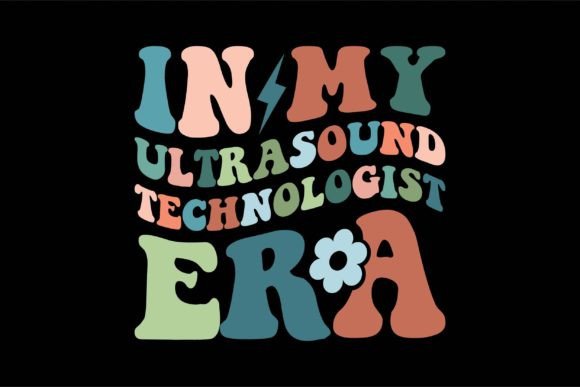 In My Ultrasound Technologist Era Gráfico Diseños de Camisetas Por POD T-Shirt Kings
