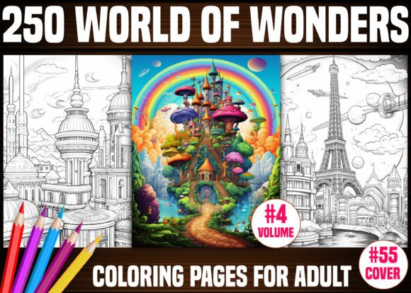 250 World of Wonders Coloring Pages -KDP Graphic Coloring Pages & Books Adults By E A G L E