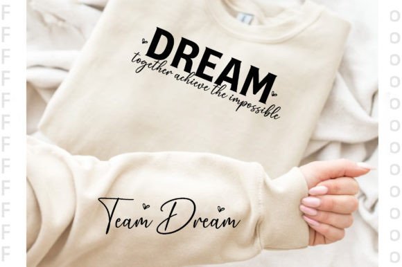 Dream Together Achieve the SVG - Dream Graphic T-shirt Designs By FH Magic Studio