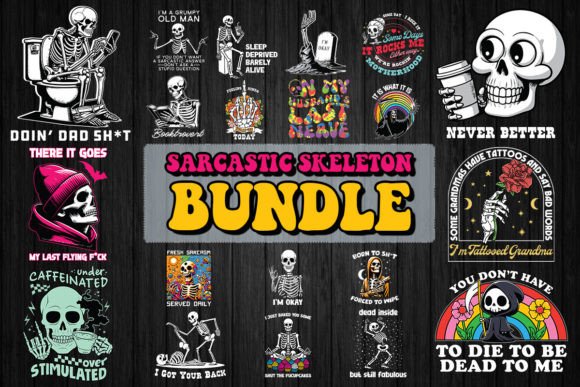 Sarcastic Skeleton SVG Bundle Graphic Print Templates By Pecgine
