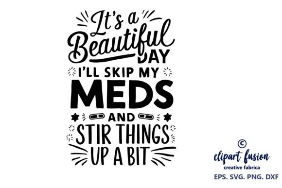 Skip My Meds, Funny Svg, Sarcastic Quote Gráfico Manualidades Por Clipart Fusion
