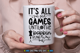 It's All Fun and Games Until the Bobbin Graphic Crafts By CraftArt 5