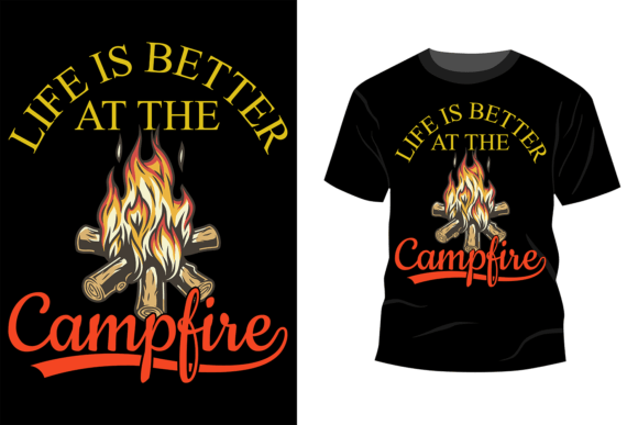 Life is Better - Campfire T Shirt Design Graphic Print Templates By jahanul