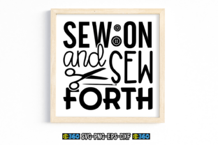 Sew on and Sew Forth SVG Graphic Crafts By CraftArt 3