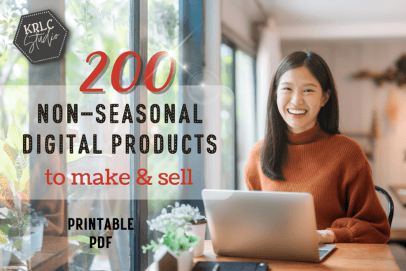 200 Non-Seasonal Products to Make & Sell Graphic Print Templates By KRLC Studio