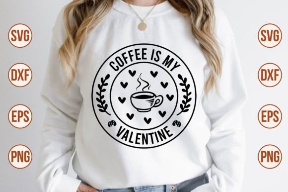 Coffee is My Valentine SVG Gráfico Manualidades Por nazrulislam405510