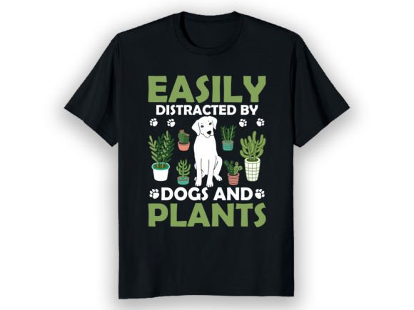 Easily Distracted by Dogs and Plants Graphic T-shirt Designs By Best Merch Tees
