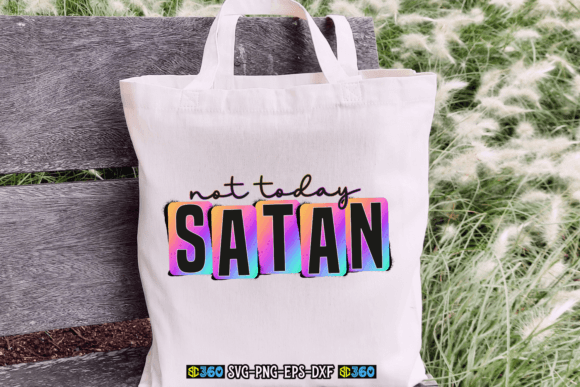 Not Today Satan PNG Graphic Crafts By CraftArt