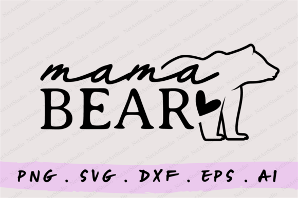 Mama Bear SVG, Mommy Svg, Mom Life Svg Grafika Rękodzieła Przez NetArtStudio