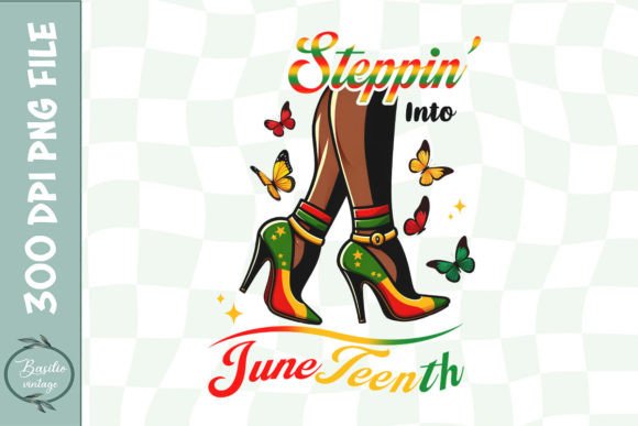 Steppin into Juneteenth Heels PNG Graphic Print Templates By basilio.vintage
