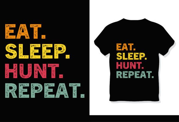 Eat Sleep Hunt Repeat Vintage T-Shirt Graphic T-shirt Designs By academysmart00