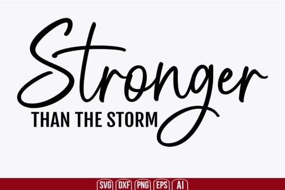 Stronger Than the Storm Graphic Crafts By creativemim2001