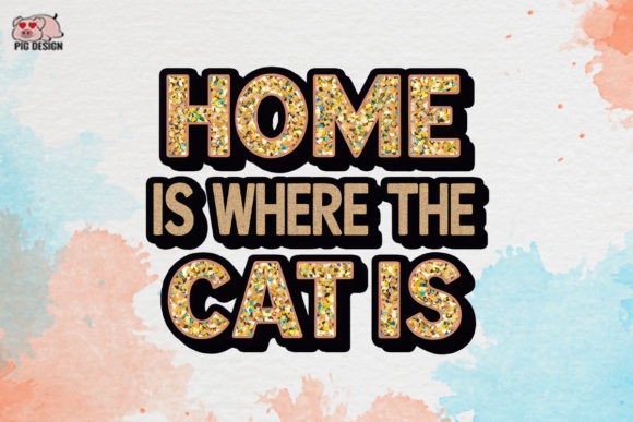 Home is Where the Cat is Clipart PNG Graphic Crafts By PIG.design