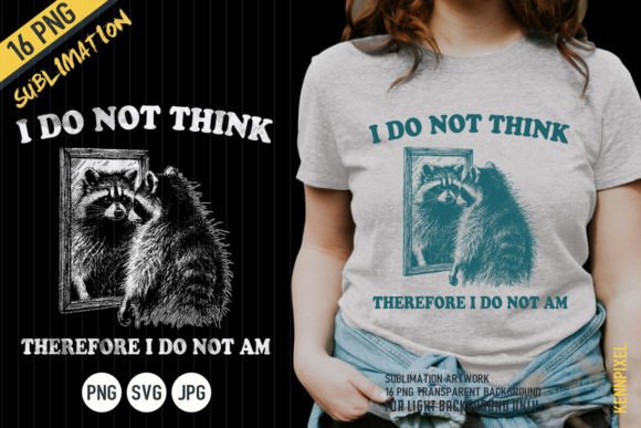 I Do Not Think Raccoon in the Mirror Graphic T-shirt Designs By kennpixel