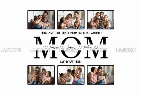 Mom Photo Collage Mother's Day Png Graphic Crafts By L.ANADesigns