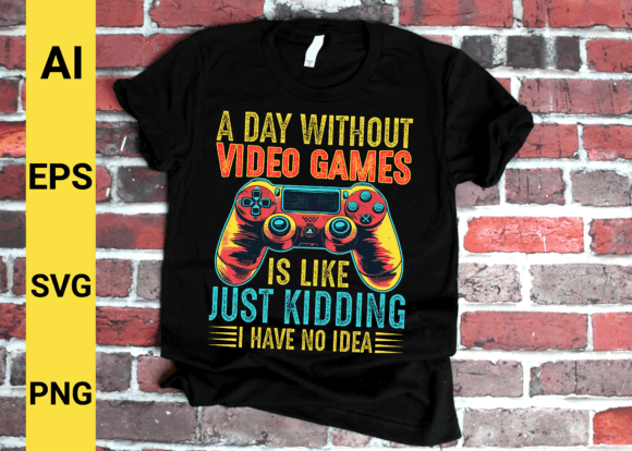A Day Without Video Games is Like Just Gráfico Diseños de Camisetas Por Merch Creative