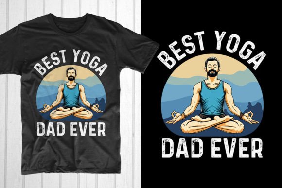 Best Yoga Dad Ever. Yoga T-shirt Graphic T-shirt Designs By T-Shirt Pond
