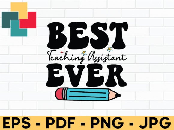 Best Teaching Assistant Ever Svg Design Graphic Crafts By CreativeProSVG