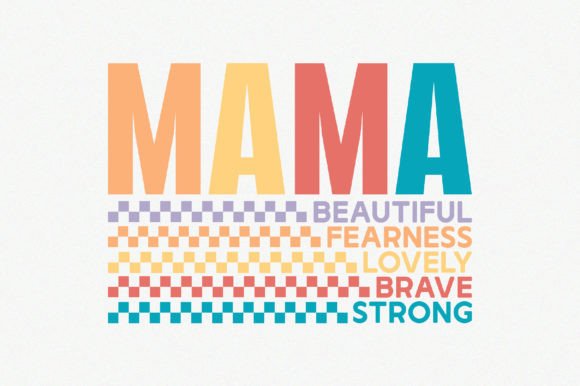 Mama Beautiful Fearness Lovely Brave Str Grafica Creazioni Di Craft Artist