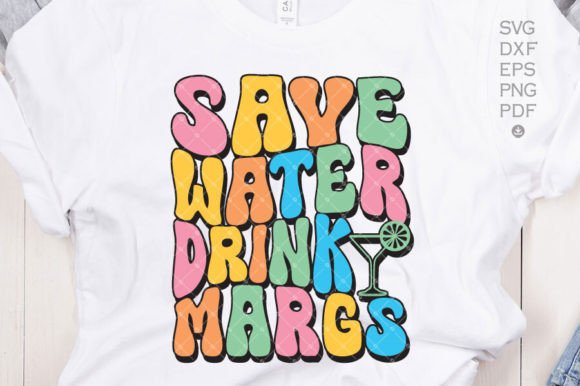 Save Water Drink Margs Svg Png File Graphic Crafts By EasyConceptSvg