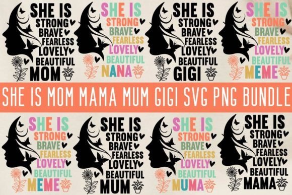 She is Mom Mama Mum Gigi Svg Png Bundle Grafik Plotterdateien Von PrintExpert