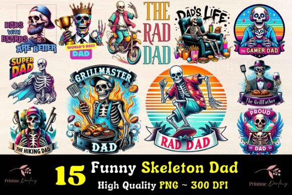 Funny Skeleton Fathers Day Sublimation Graphic Illustrations By Printme Darling