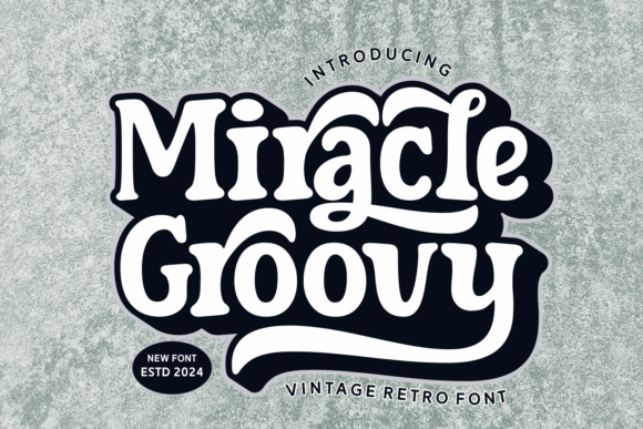 Miracle Groovy Display Font By Ade (7NTypes)