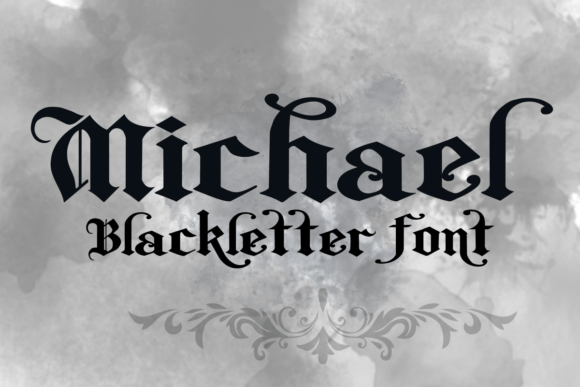 Michael Blackletter Font By KinnareeART