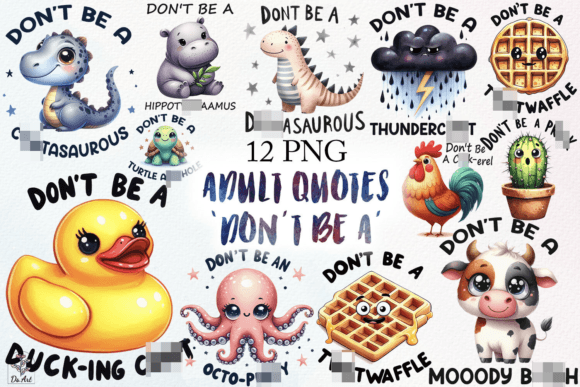 Adult Quotes ‘Don’t Be a’ Sublimation Graphic Illustrations By DS.Art