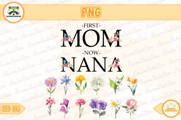 CUSTOM First Mom Now Grandma Birth Month Graphic Crafts By RaccoonStudioStore