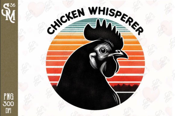 Chicken Whisperer Clipart PNG Graphics Graphic Crafts By StevenMunoz56