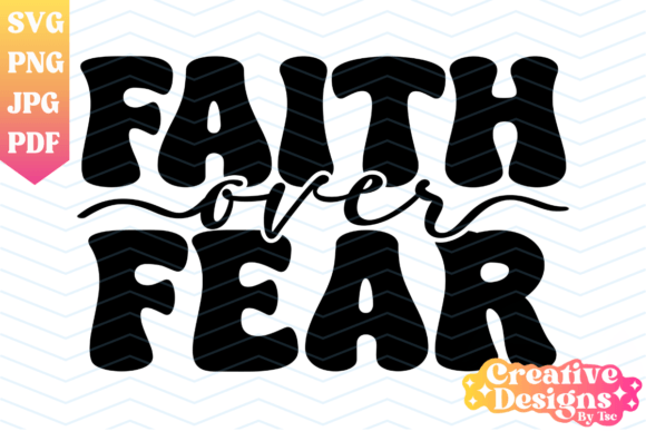 Faith over Fear Retro Christian SVG PNG Grafica Design di T-shirt Di CreativeDesignsByTsc